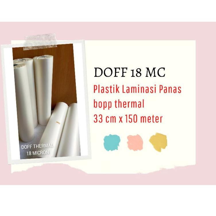 

I22 18 MICRON DOFF LAMINASI PANAS / PLASTIK LAMINASI PANAS BOPP THERMAL DOFF TOP PRODUCT ↝