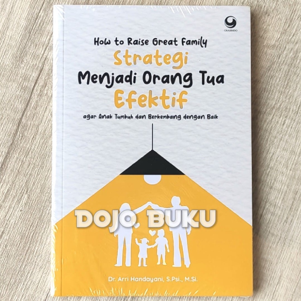 Buku How to Raise Great Family: Strategi Menjadi Orang Tua Efektif agar Anak Tumbuh dan Berkembang