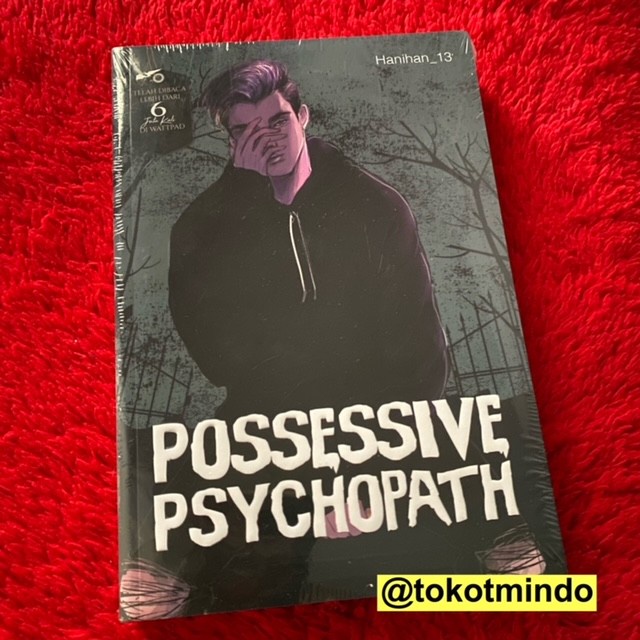 Terlaris Novel Possessive Psychopath (Hanihan_13)