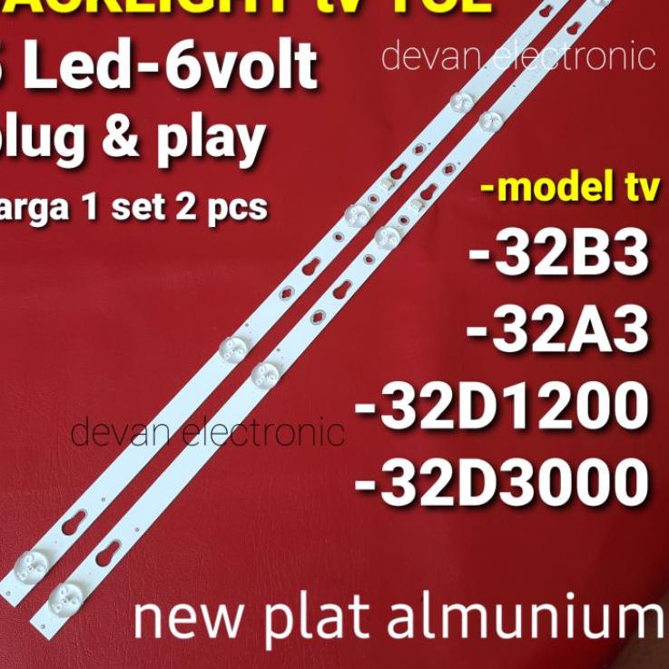 Promo BACKLIGHT TV TCL 32d3000 32d1200 32b3 32a3 LAMPU LED BACKLIGHT TV TCL 32 INCH 5LED 6VOLT ..