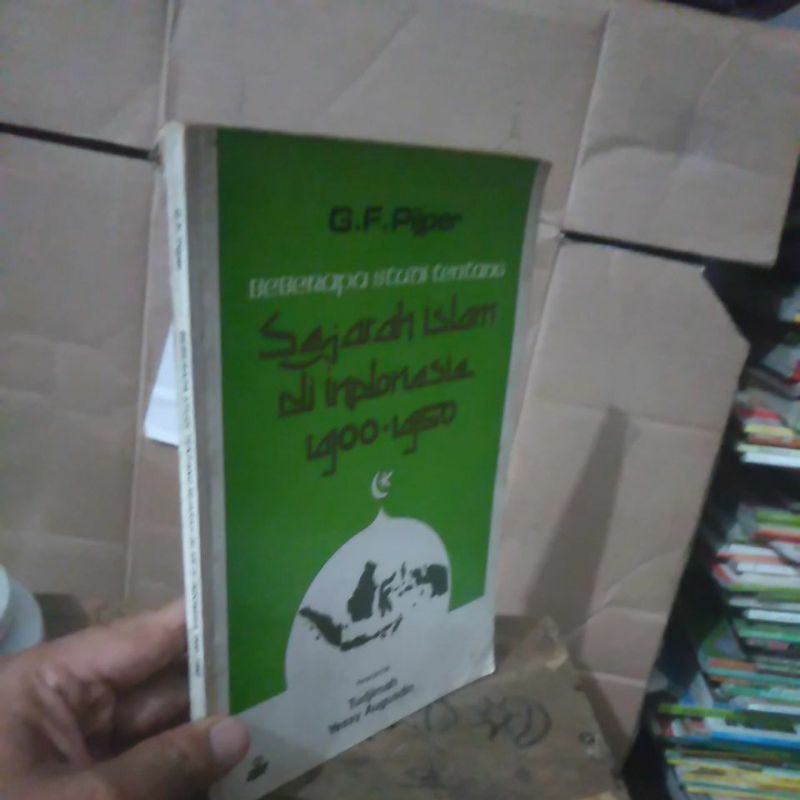 BEBERAPA STUDI TENTANG SEJARAH ISLAM DI INDONESIA 1900-1950 by G F Pijper