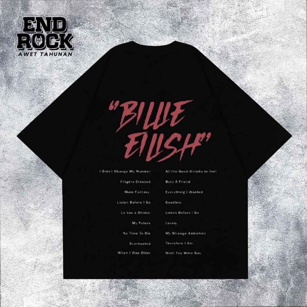 Kaos Oversize Original Endrock Tema Billie Eilish