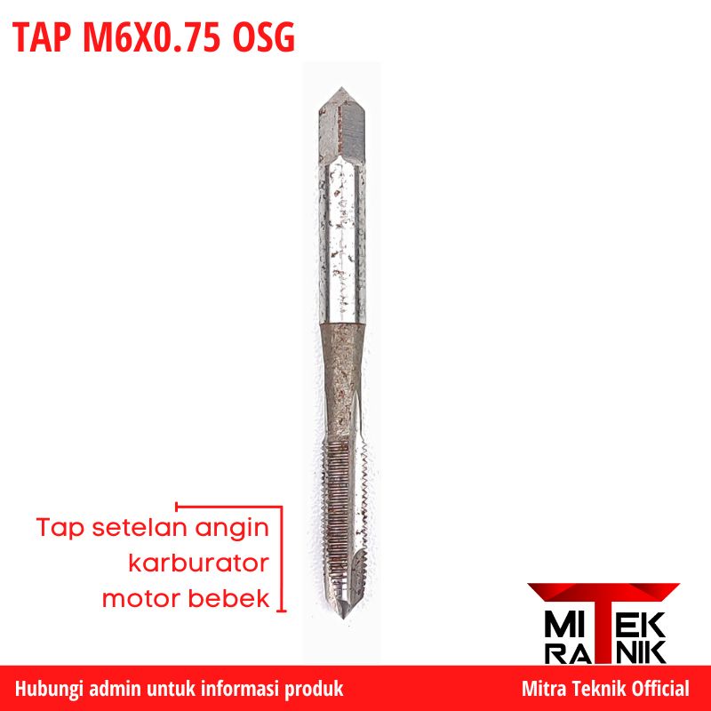 Hand Tap M6 x 0.75 OSG Tap Baut Setelan Angin Karburator Motor Bebek