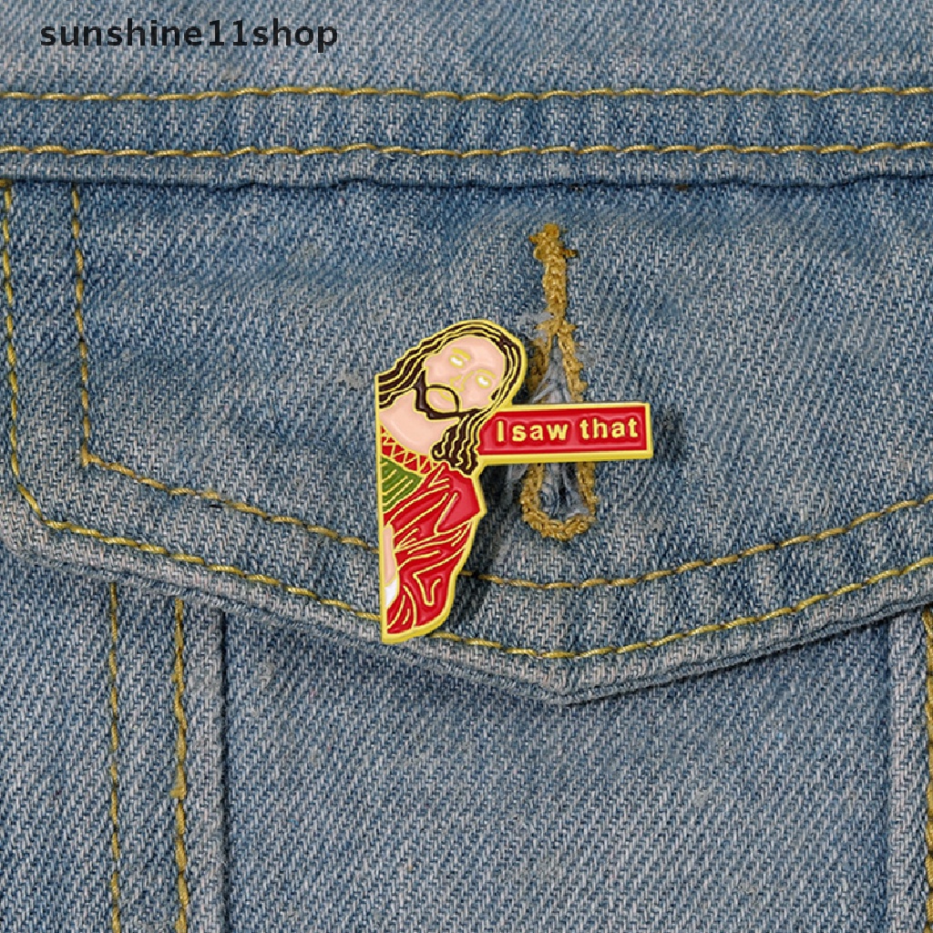 Sho I Saw Enamel Pin Itu Custom Yesus Bros Kerah Lencana Kartun Lucu Perhiasan Hadiah Untuk Teman Anak N