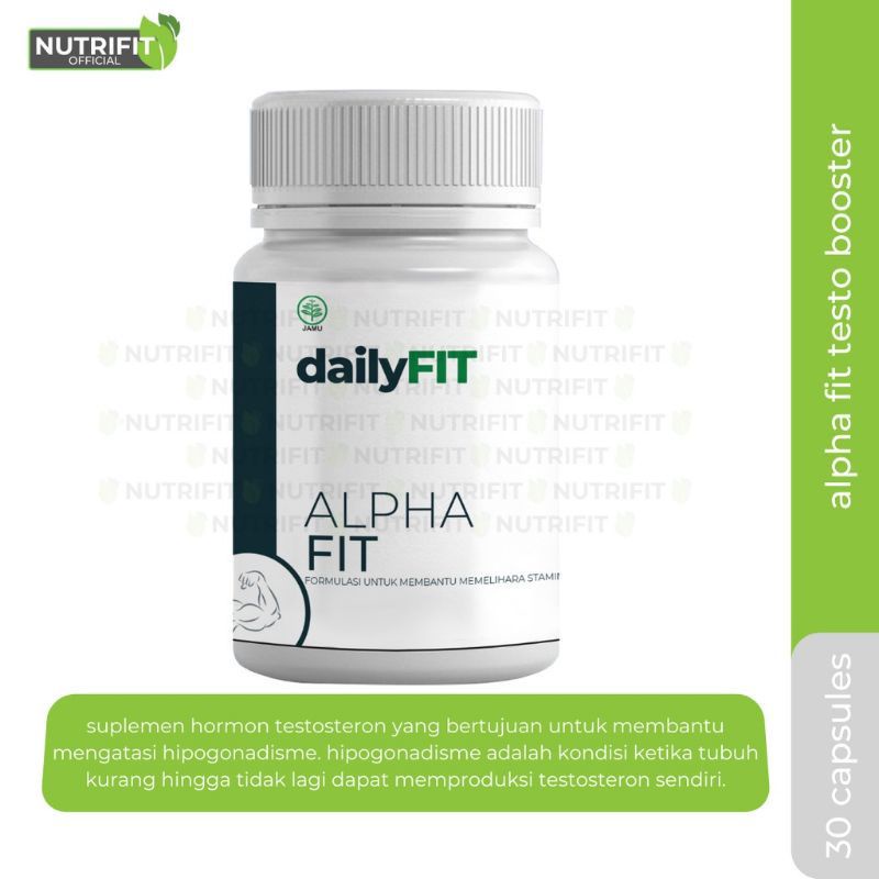 [ TERLARIS ]  Dailyfit Alphafit 30 Kapsul Testoterone Booster Testobooster
