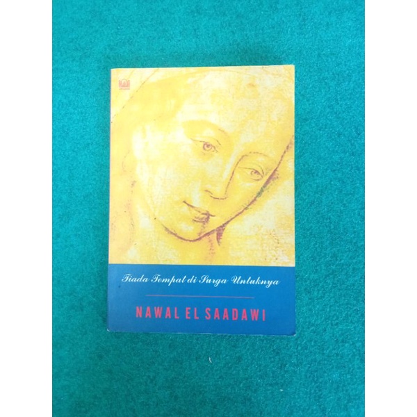 Tiada Tempat di Surga Untuknya - Nawal El Saadawi