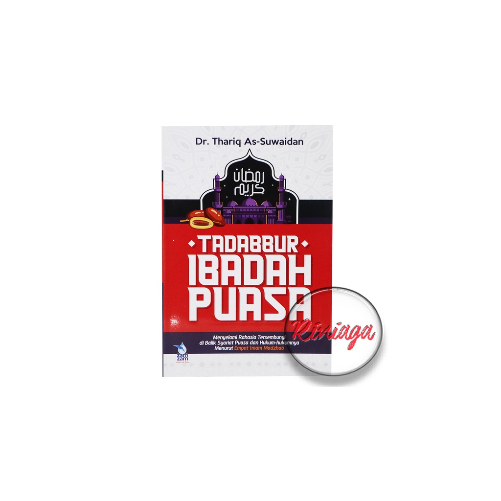 

Tadabbur Ibadah Puasa - oleh Dr. Thariq As-Suwaidan - penerbit zamzam