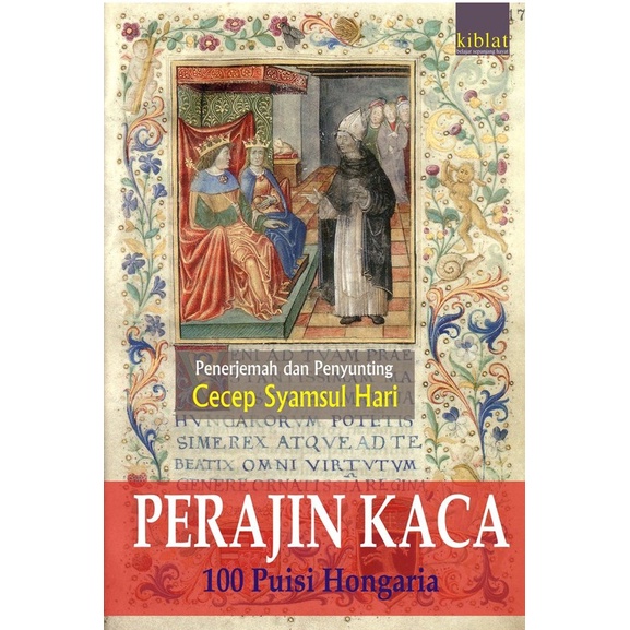Perajin Kaca, 100 Puisi Hongaria Terjemahan Cecep Syamsul Hari