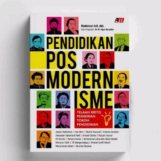 Pendidikan Posmodernisme; Telaah Kritis Pemikiran Tokoh Pendidikan - Mukhrizal Arif dkk