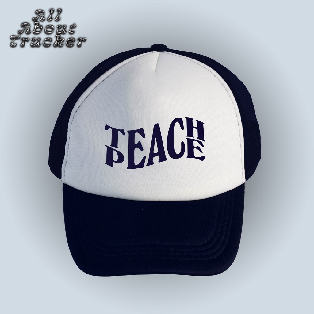 Teach Peace | Trucker Hat | All About Trucker