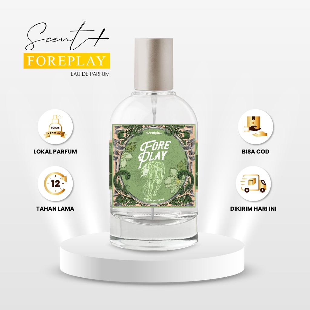 Scentplus Woman FOREPLAY Eau De Parfume - Parfume Cewek Wangi Tahan Lama - Parfume Pemikat Pria