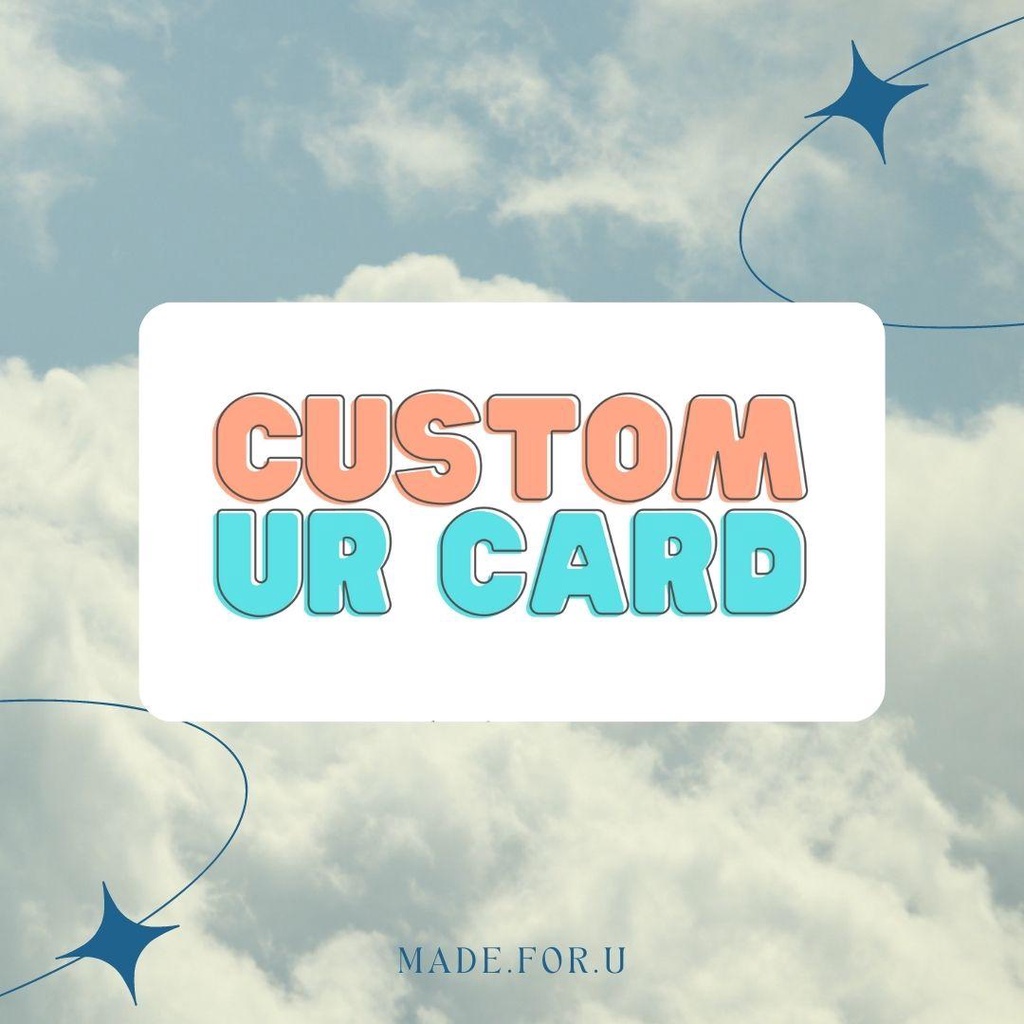 

Custom Card Sendiri sesuai keinginan