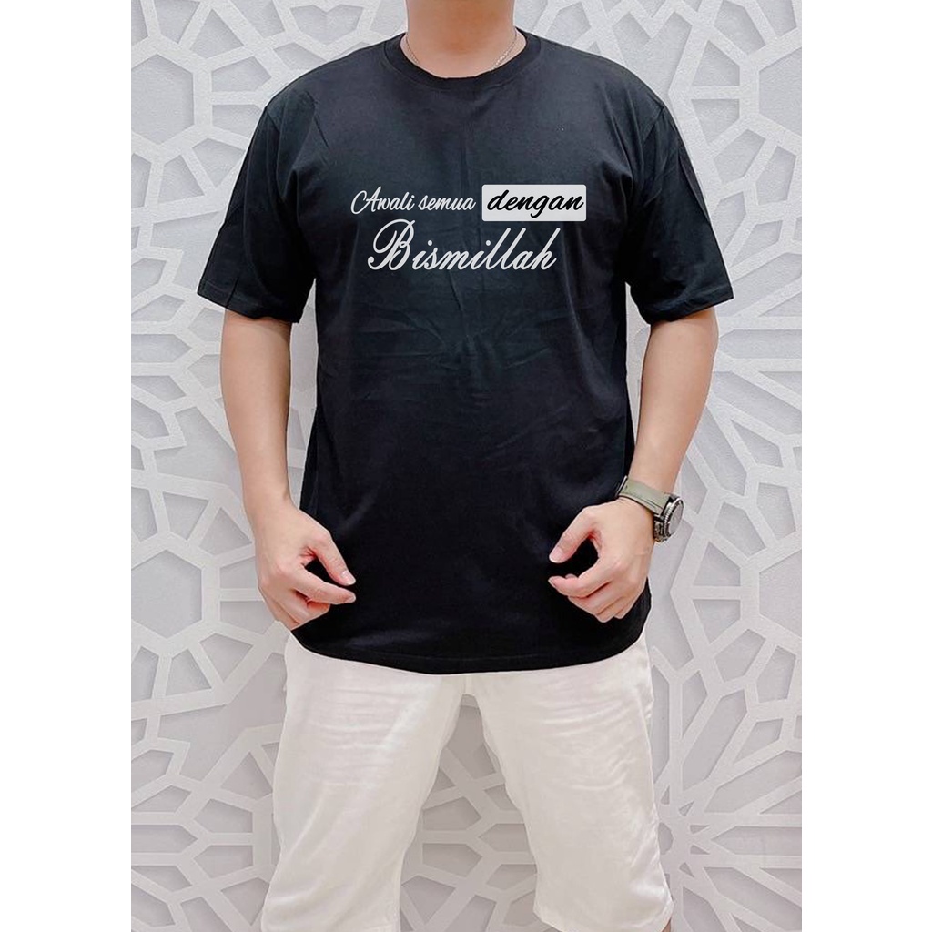 I-001 KAOS AWALI SEMUA DENGAN BISMILLAH / KAOS MUSLIM / KAOS PRIA MUSLIM / KAOS ISLAMI PRIA / BAJU M
