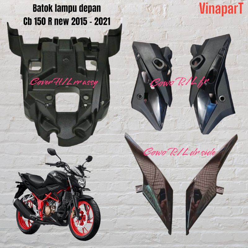 COWL FRONT SIDE R L COVER BATOK MIKA LAMPU DEPAN REFLEKTOR HONDA CB 150 R NEW LED K15G 2015-2021
