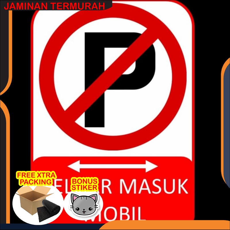 

Terlaris Rambu dilarang parkir. bisa custom design bebas Elegan