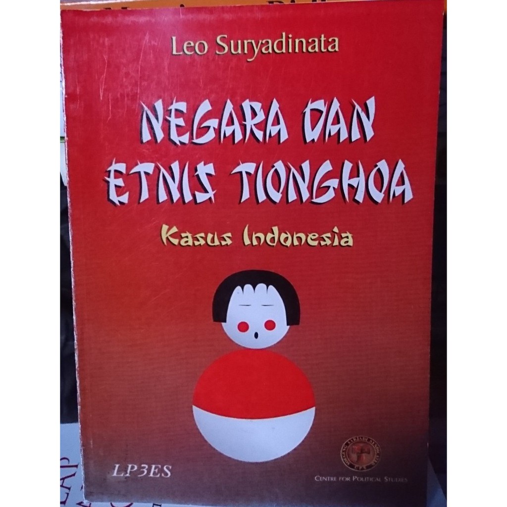 BUKU NEGARA DAN ETNIS TIONGHOA KASUS INDONESIA OLEH LEO SURYADINATA [ORIGINAL]