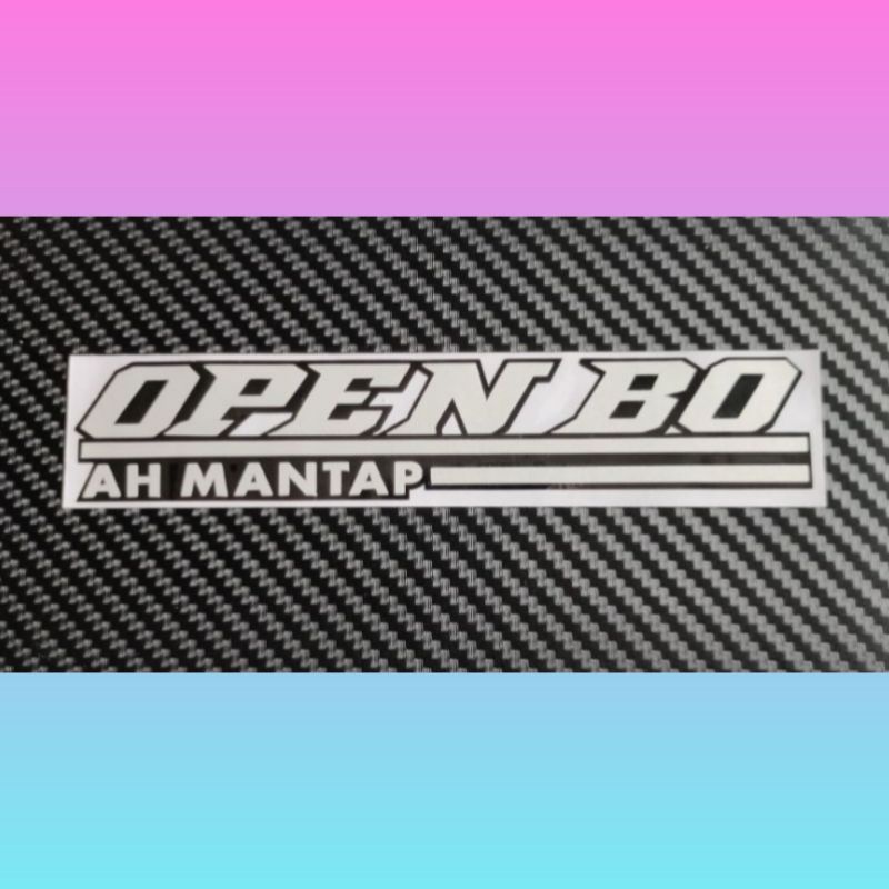Stiker Open BO / Stiker Motor / Stiker Open BO Ah Mantap / Stiker Murah
