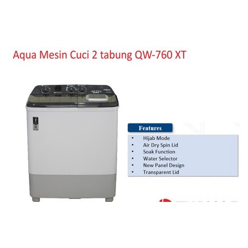 MESIN CUCI AQUA 7 KG 350 WATT - QW 760 XT