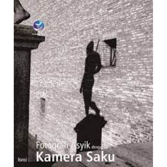 Fotografi Asyik Dengan Kamera Saku