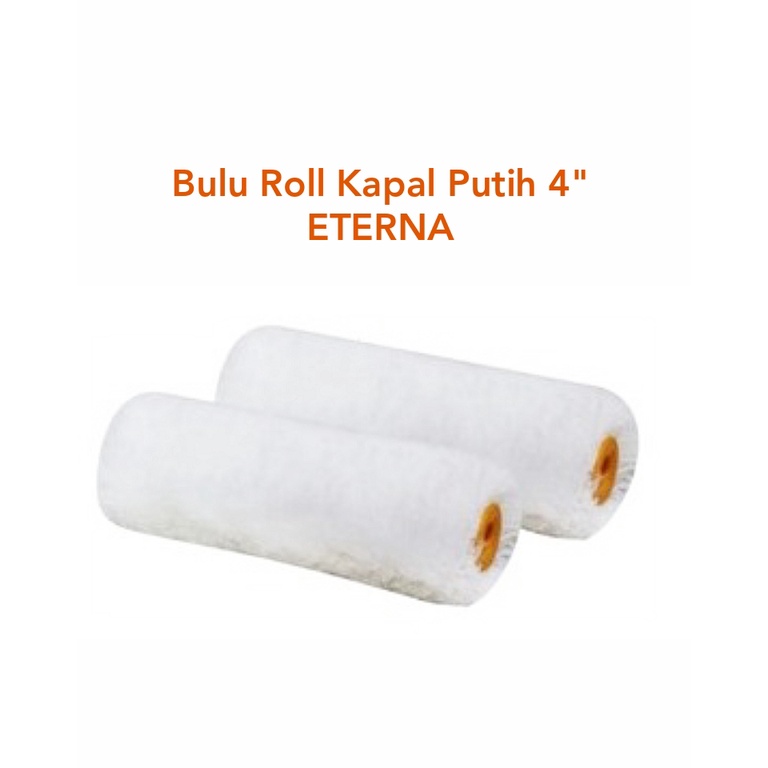 

Bulu Rol Kapal Putih 4" ETERNA