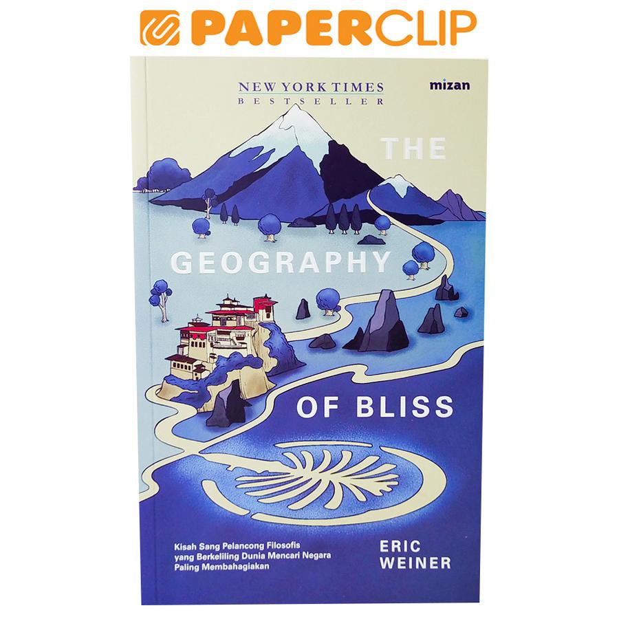 THE GEOGRAPHY OF BLISS