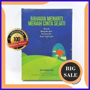 limited stock Bahagia Menanti Meraih Cinta Sejati - Arif Rahman Lubis 1F3BZ3