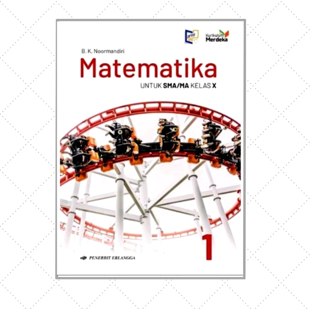 Erlangga - Buku Pelajaran Matematika Kelas 1 SMA Kurikulum Merdeka