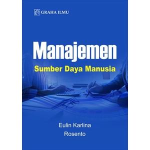 Manajemen Sumber Daya Manusia - Eulin Karlina, Rosento Martamin