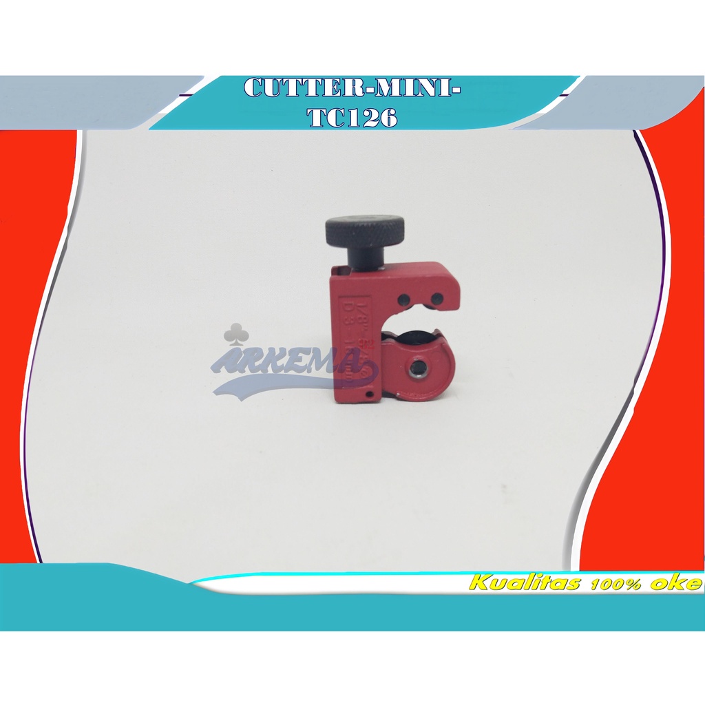 TUBE CUTTER  | MINI CARTER | CARTER PIPA  | PEMOTONG PIPA TEMBAGA | ALAT PEMOTONG PIPA AC TC-126