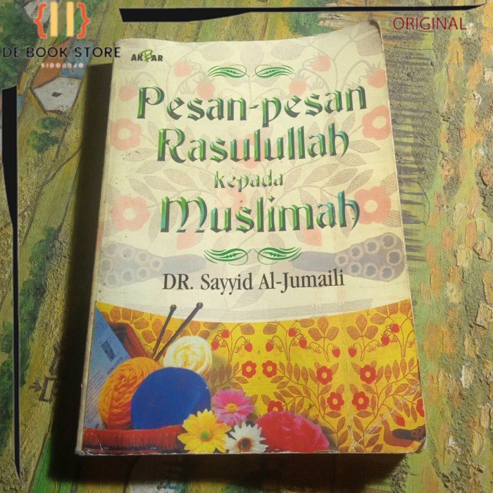 ORIGINAL - Pesan pesan Rasulullah kepada muslimah