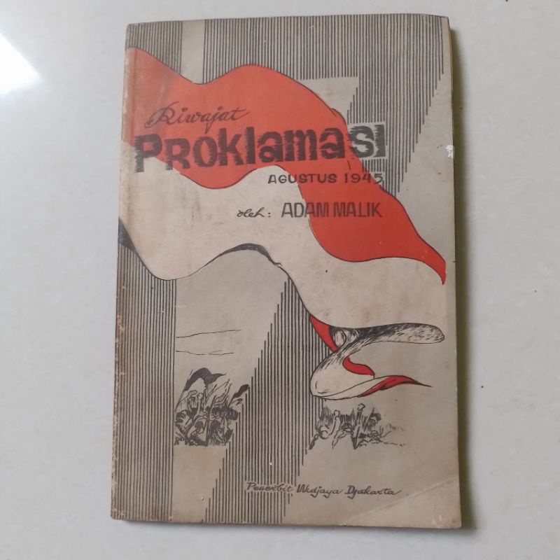 Buku Riwayat Riwajat Proklamasi Agustus 1945 Oleh Adam Malik