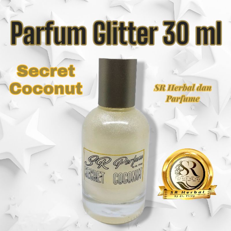 Parfum Glitter Shimmer Secret Coconut SR Herbal dan Parfume by dr.Vicky Kualitas Terbaik dan Tahan Lama