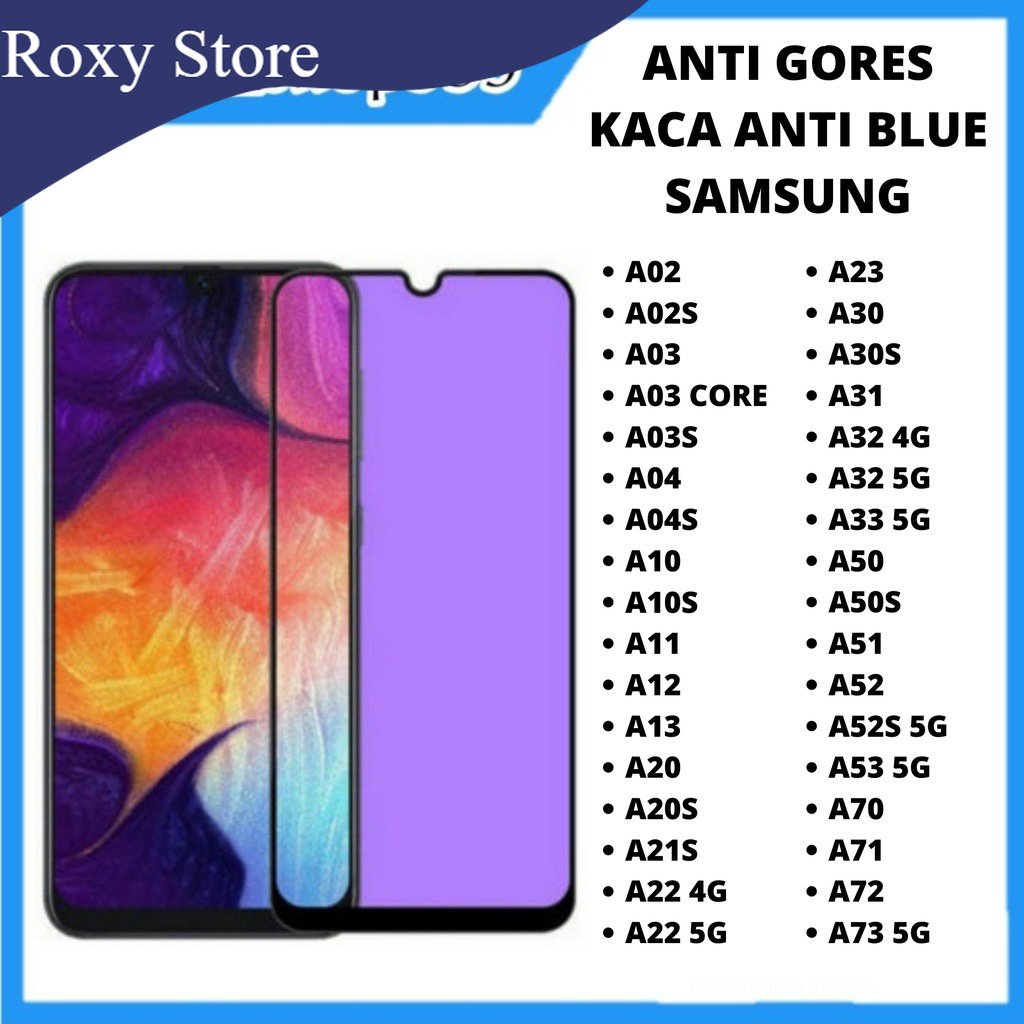 BLUE LIGHT TEMPERED GLASS SAMSUNG A02 A02S A03 A03 CORE A03S A04 A04S A10 A10S A11 A12 A13 A20 A20S A21S A22 4G A22 5G A23 A30 A30S A31 A32 4G A32 5G A33 5G A50 A50S A51 A52 A52S 5G A53 5G A70 A71 A72 A73 5G ANTI GORES KACA FULL COVER ANTI  SAMSUNG FULL