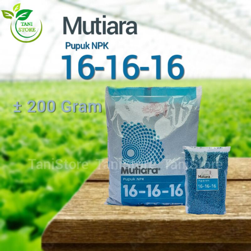 ±200 GR NPK MUTIARA 16-16-16_NPK 16 16 16_NPK MUTIARA