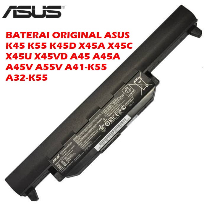 BATERAI ASUS X45 X45A X45U X45C K45 K45V K45VD K45VM K45VJ K55 K75 A32-K55 A33-K55 ORIGINAL