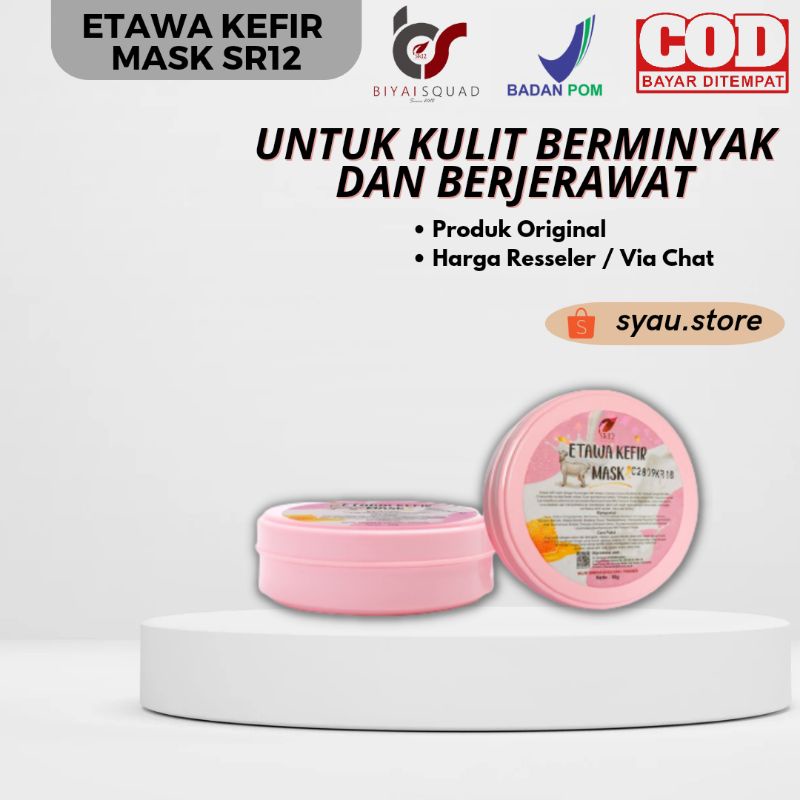 KEFIR ETAWA MASKER SR12  BPOM TERBAIK KULIT BERMINYAK &amp; SENSITIF / KEFIR MASK SUSU KAMBING ETAWA