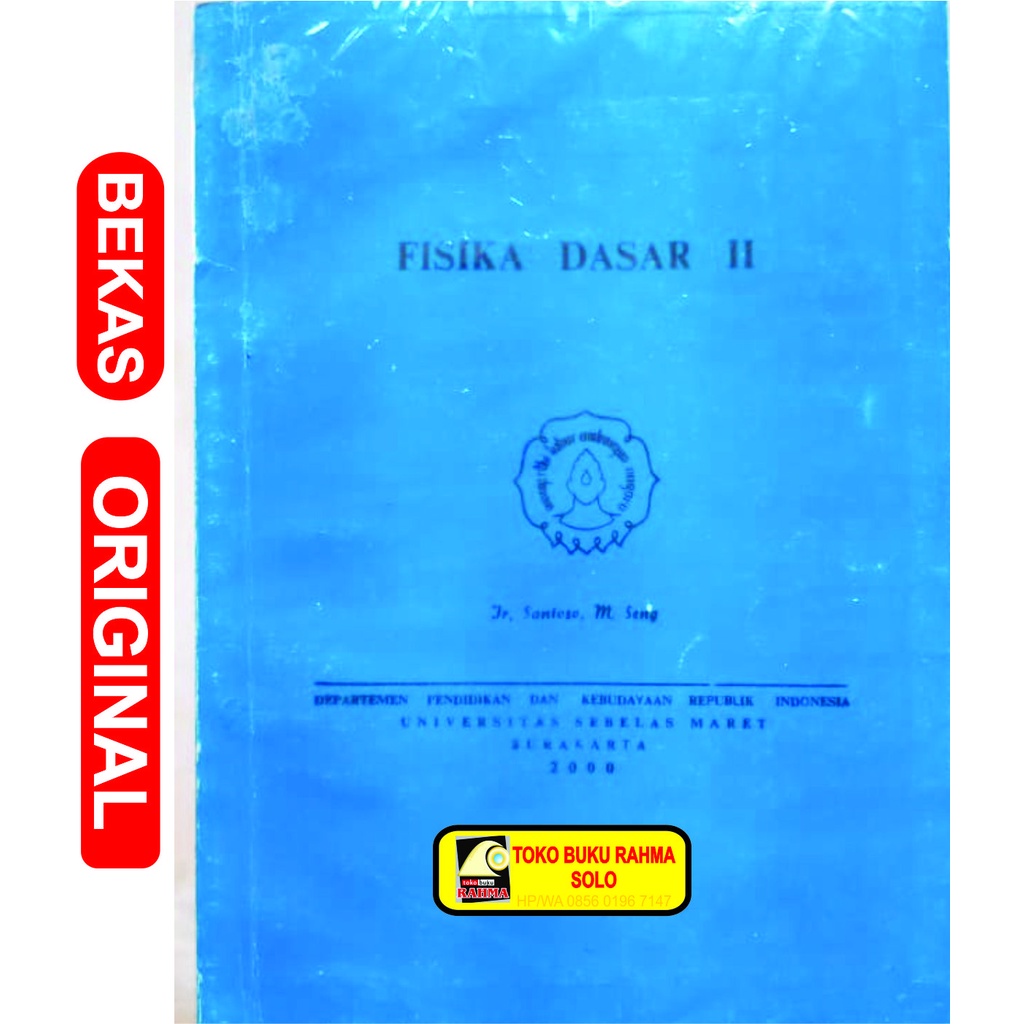 Fisika Dasar II Santoso,M.Seng Universitas Sebelas Maret  UNS Surakarta Bekas Lawas Antik Kuno Langk