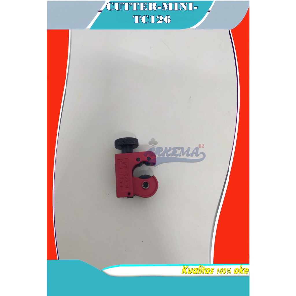 TUBE CUTTER  | MINI CARTER | CARTER PIPA  | PEMOTONG PIPA TEMBAGA | ALAT PEMOTONG PIPA AC TC-126