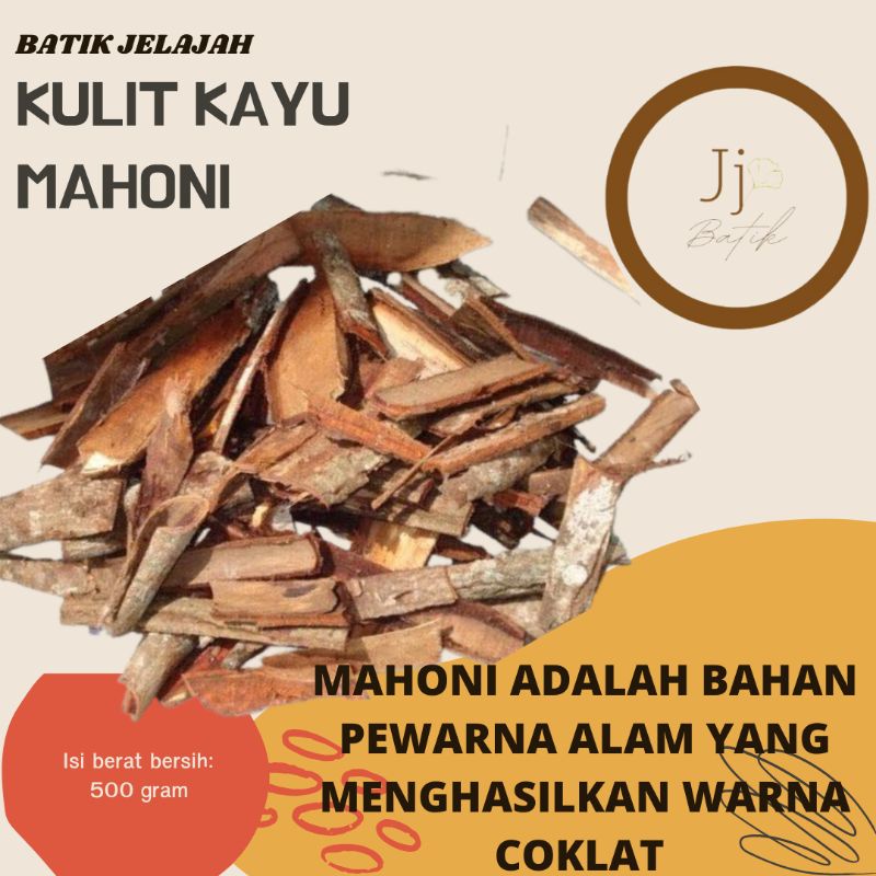 PEWARNA ALAMI KULIT KAYU MAHONI/Pewarna Alam Coklat Kulit Kayu Mahoni 500Gram
