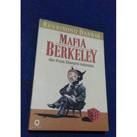 Mafia Berkeley dan krisis ekonomi Indonesia-Revrisond Baswir