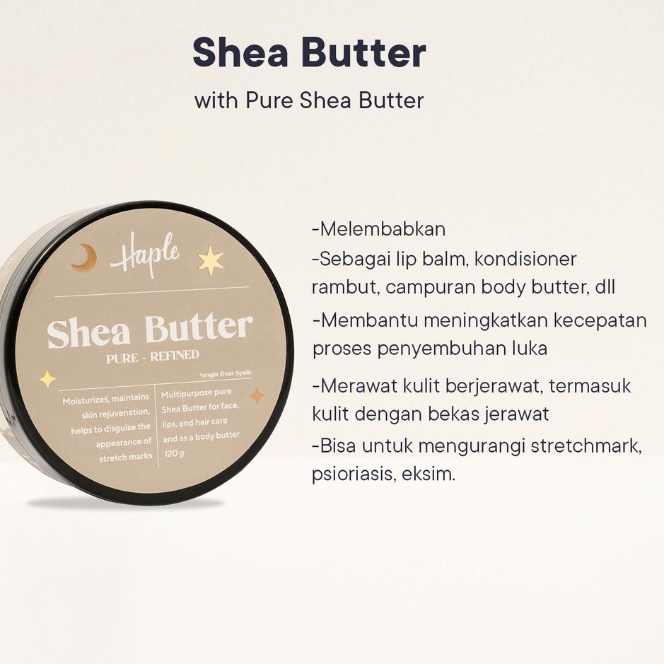 ✷ HAPLE Pure Shea Butter  - Melembabkan kulit, 100% murni Shea Butter ℗