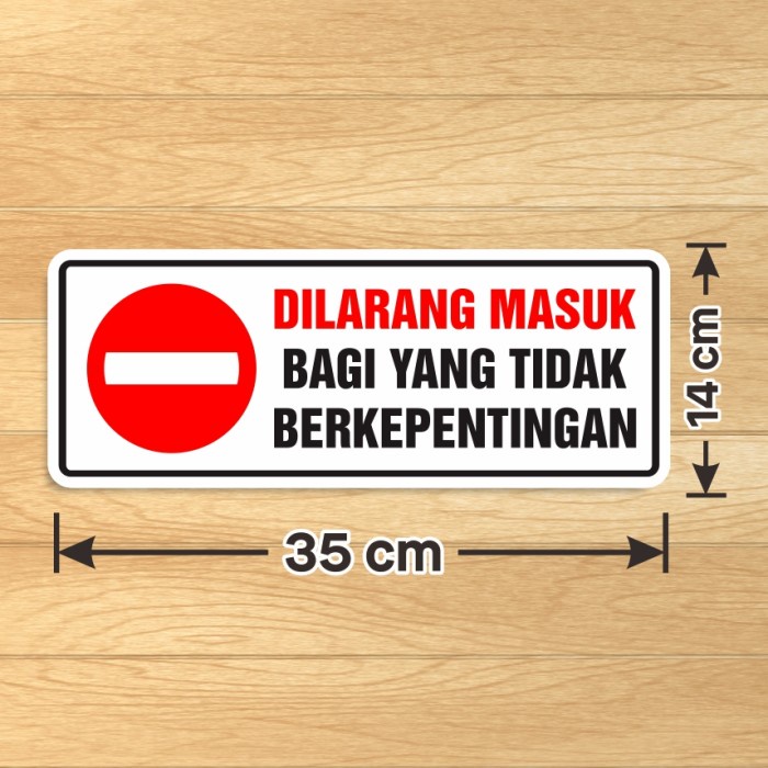 

Stiker Label Sign Dilarang masuk yang tidak berkepentingan 35 x 14 cm