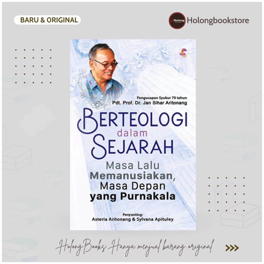 Berteologi dalam Sejarah - Masa Lalu Memanusiakan Masa Depan yang Purnakala
