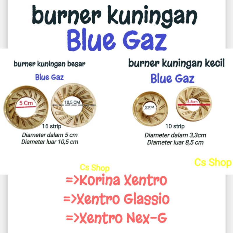 BURNER KUNINGAN KOMPOR GAS BLUE GAZ/KUNINGAN KOMPOR BLUE GAS KECIL ATAU BURNER BLUE GAS BESAR Korina Xentro~ Xentro nex-G ~ Xentro Glassio