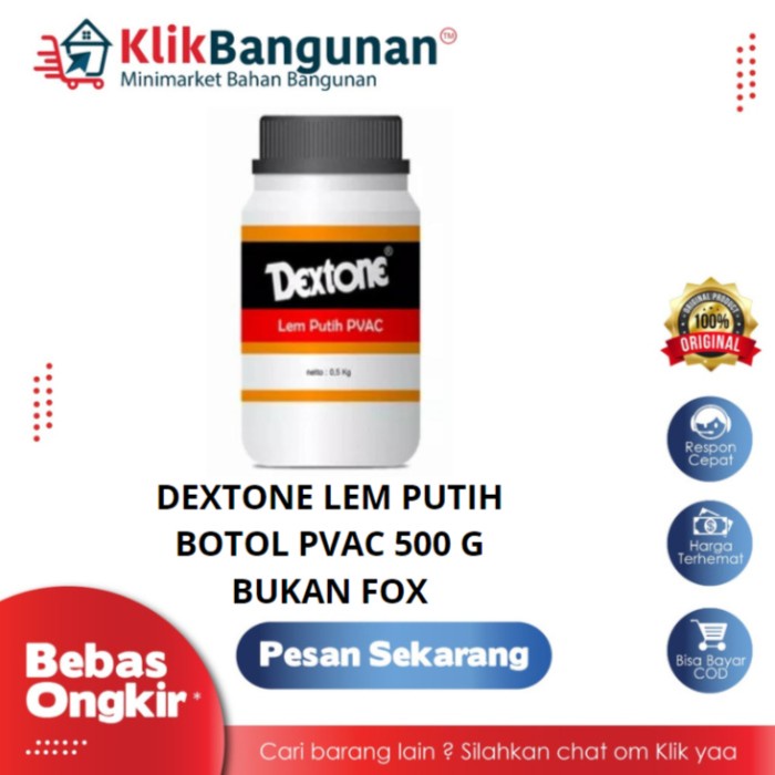 

DEXTONE LEM KAYU KERTAS PUTIH BOTOL PVAC 500 G BUKAN FOX