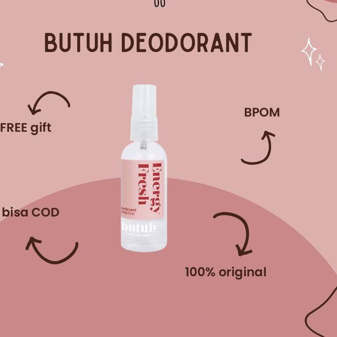 BUTUH DEODORANT  ~