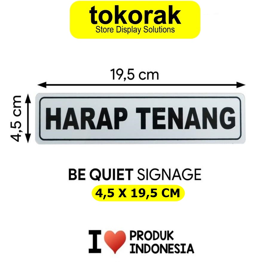 SIGNAGE HARAP TENANG 4,5X19,5CM SIGN PETUNJUK SIMBOL LOGO PERINGATAN LABEL