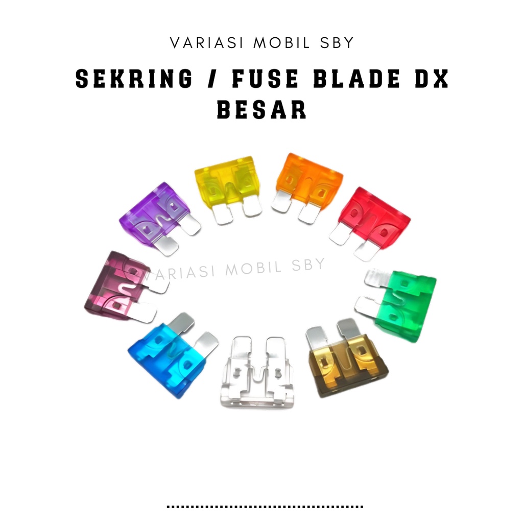 FUSE SEKRING DX TANCAP BESAR SEKRING MOBIL MOTOR 5A-35A 10 pcs