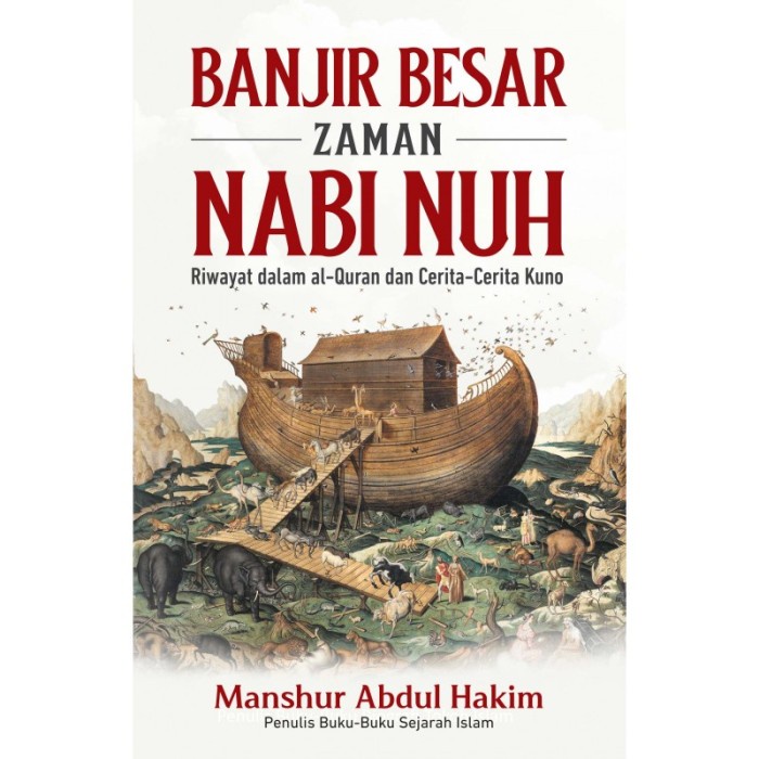 Buku Banjir Besar Zaman Nabi Nuh: Riwayat dalam al-Quran dan Cerita-Cerita Kuno Bukumusi Bukuasli