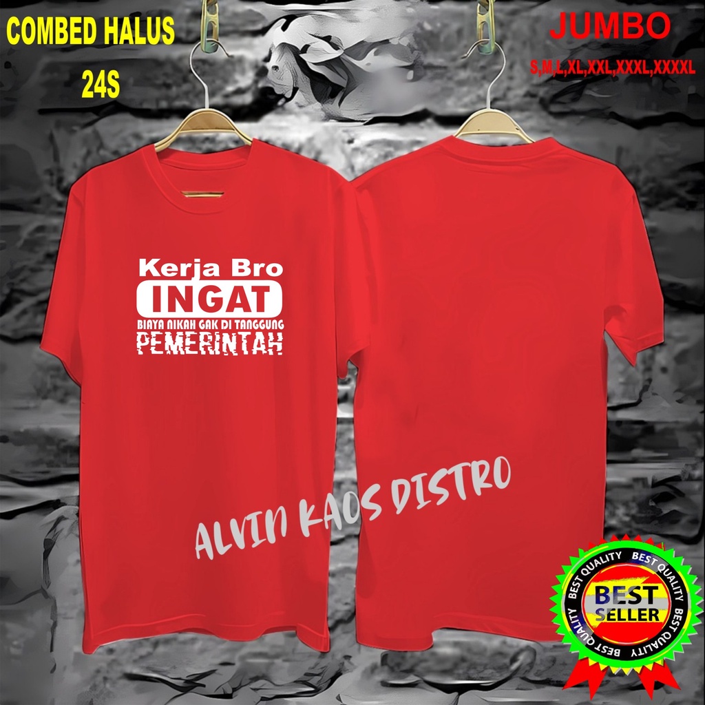APPS Promo Diskon Kaos KERJA BRO INGAT BIAYA Kaos Terlaris Kualitas Terjamin/Kaos MurahKaos katun/Pakaian Pria pakaian Wanita/Kaos Distro Pria/Kaos Pakaian Pria Kaos Promo/Best Seller